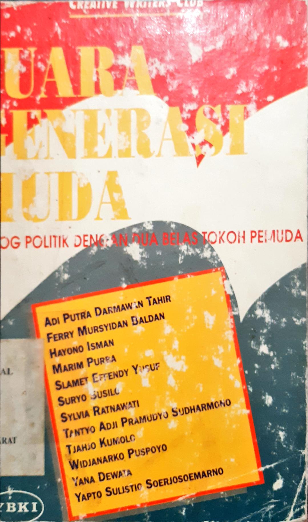 Cover Suara generasi muda :  dialog politik dengan dua belas tokoh pemuda / Sintong Silaban dkk
