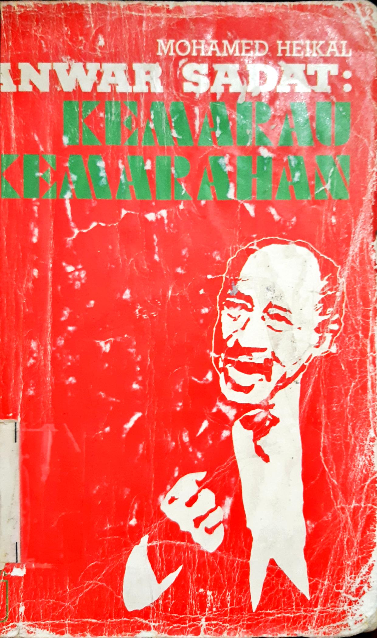 Cover Anwar Sadat: Kemarau kemarahan / Mohamed Heikal; penerjemah, Arwah Setiawan