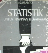 Cover Statistik :  Untuk pimpinan dan usahawan / J. Supranto