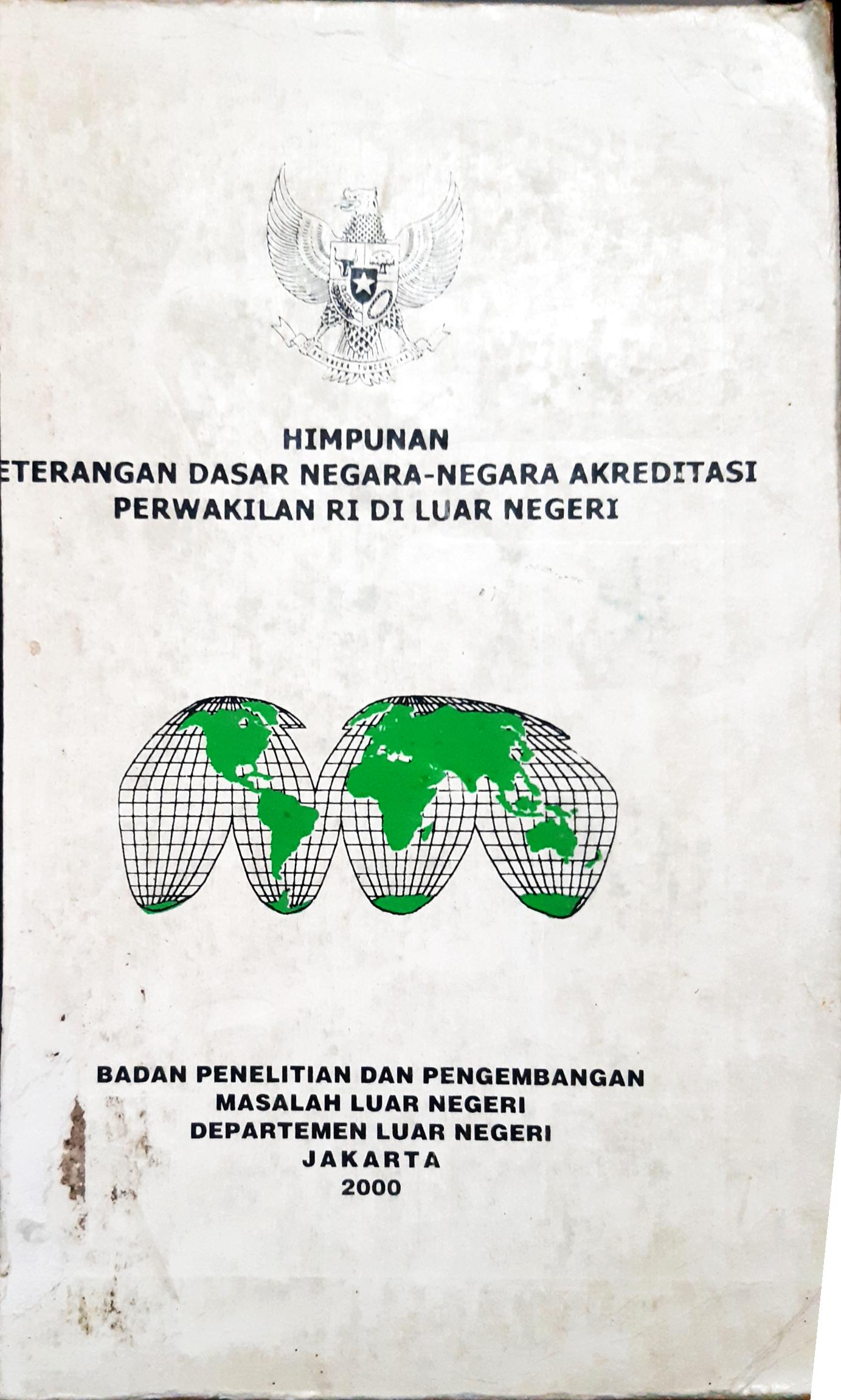 Cover Himpunan keterangan dasar negara-negara akreditasi perwakinan RI di luar negeri / Raharjo, S.H. {at.all}