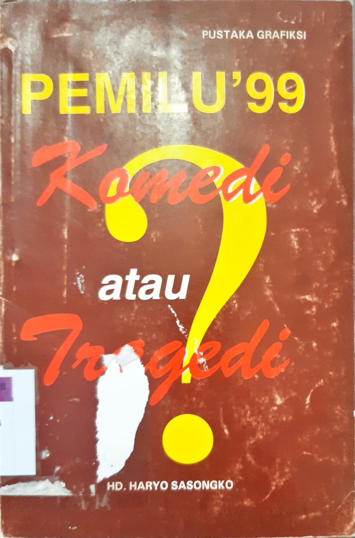 Cover Pemilu '99 :  komedi atau tragedi ? / HD. Haryo Sasongko