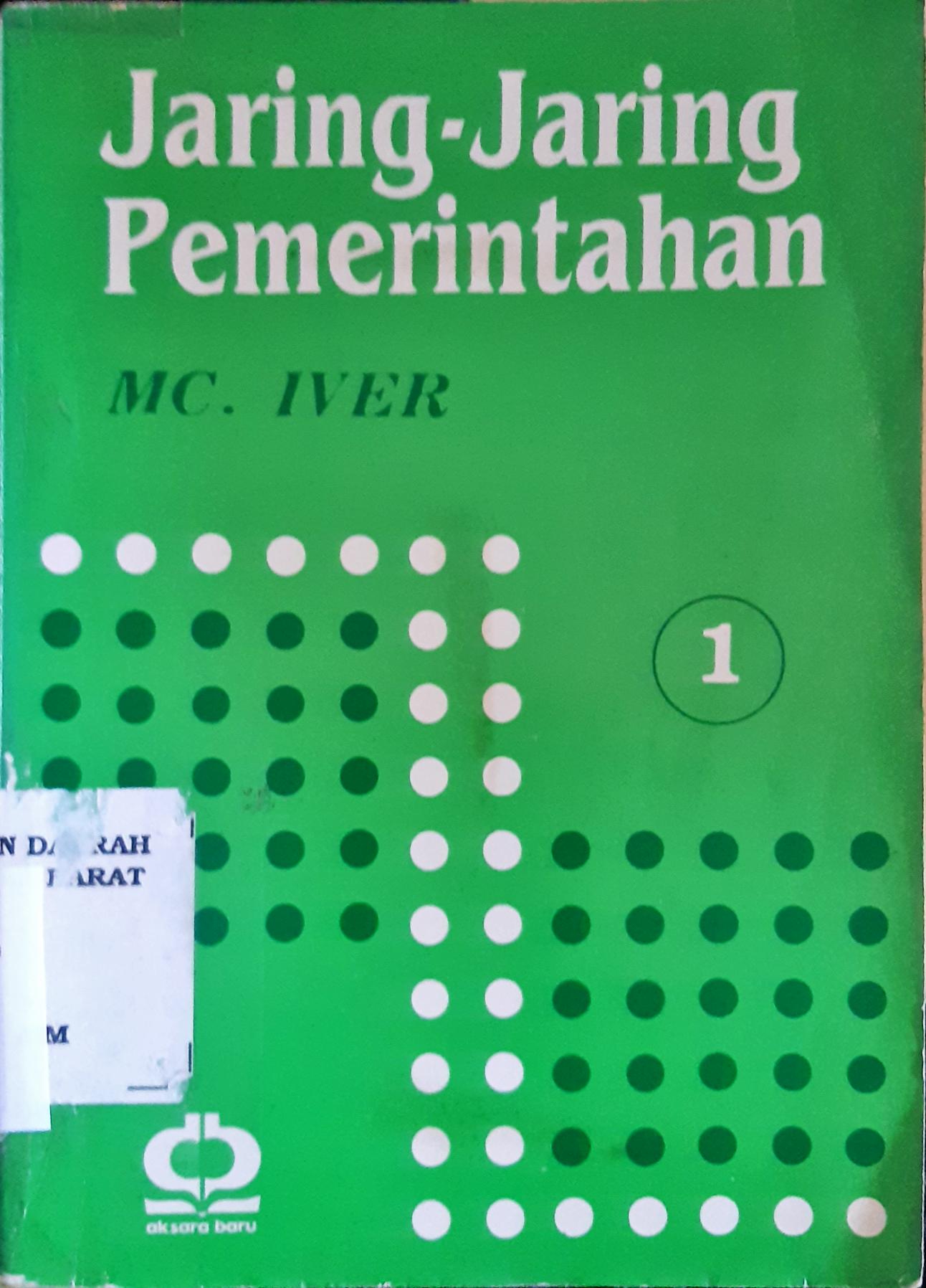 Cover Jaring - jaring pemerintahan 1 / MC Iver ; Penerjemah, Dra. Laila Hasyim