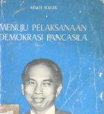 Cover Menuju pelaksanaan demokrasi pancasila / Adam Malik