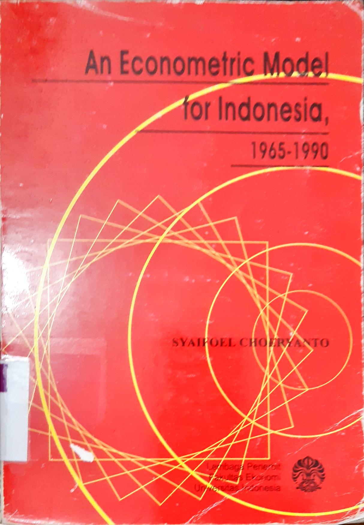 Cover An Econometric model for indonesia 1965-1990 / Syaifoel Choeryanto