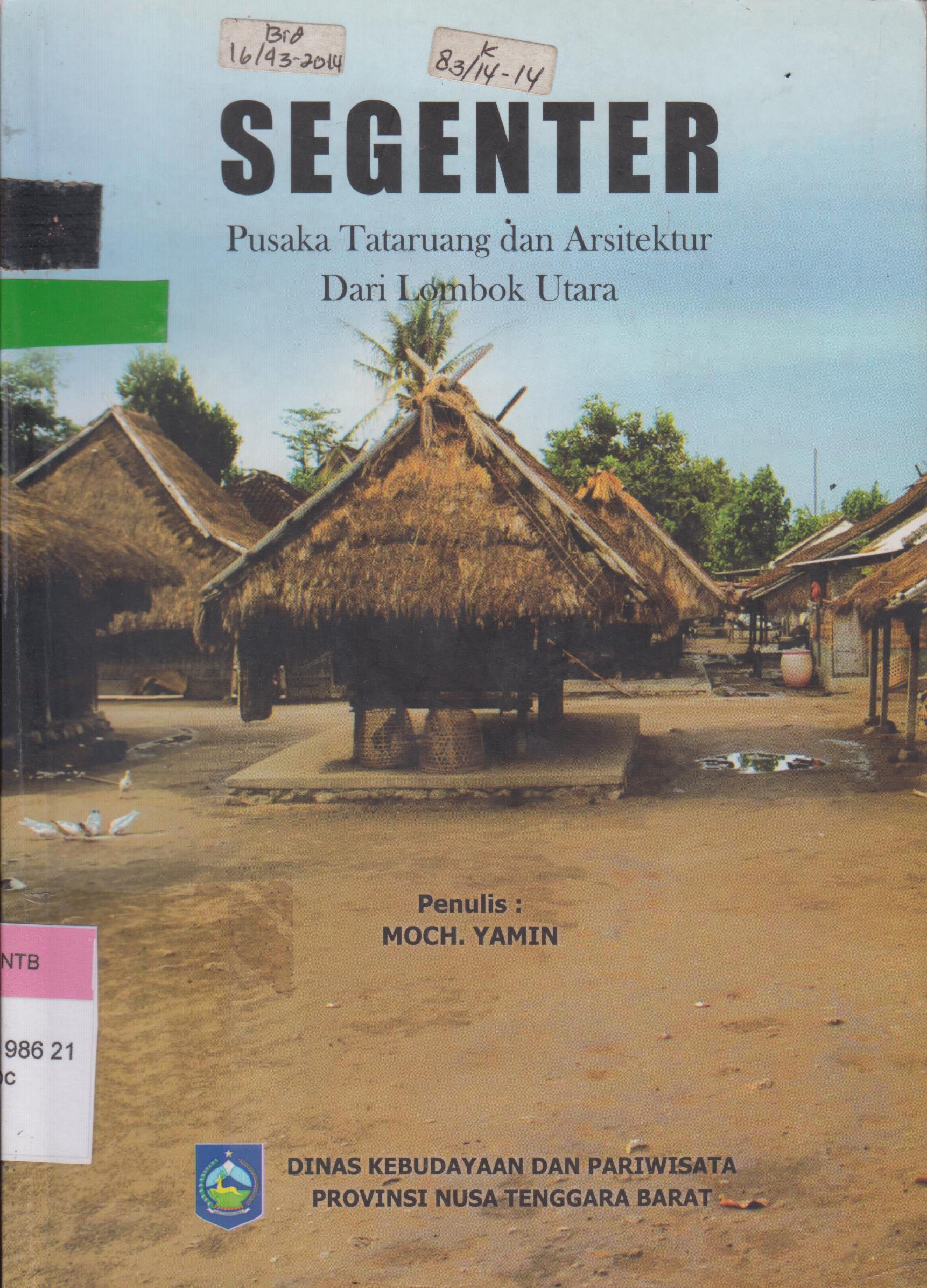 Cover Segenter :  Pusaka Tataruang dan Arsitektur Dari Lombok Utara / Moch. Yamin