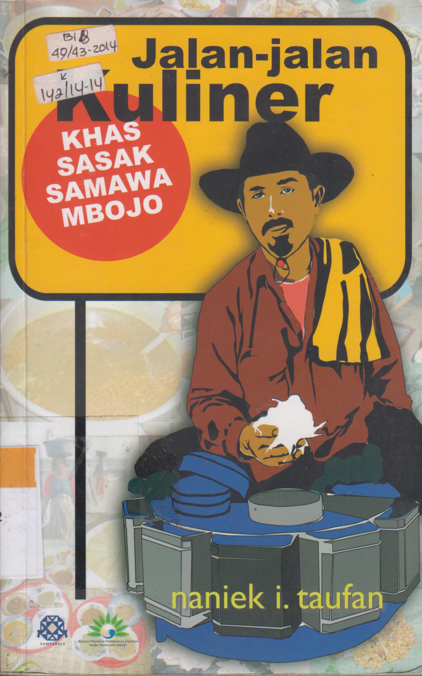 Cover Jalan-Jalan Kuliner Khas Sasak Samawa Mbojo / Naniek I.Taufan