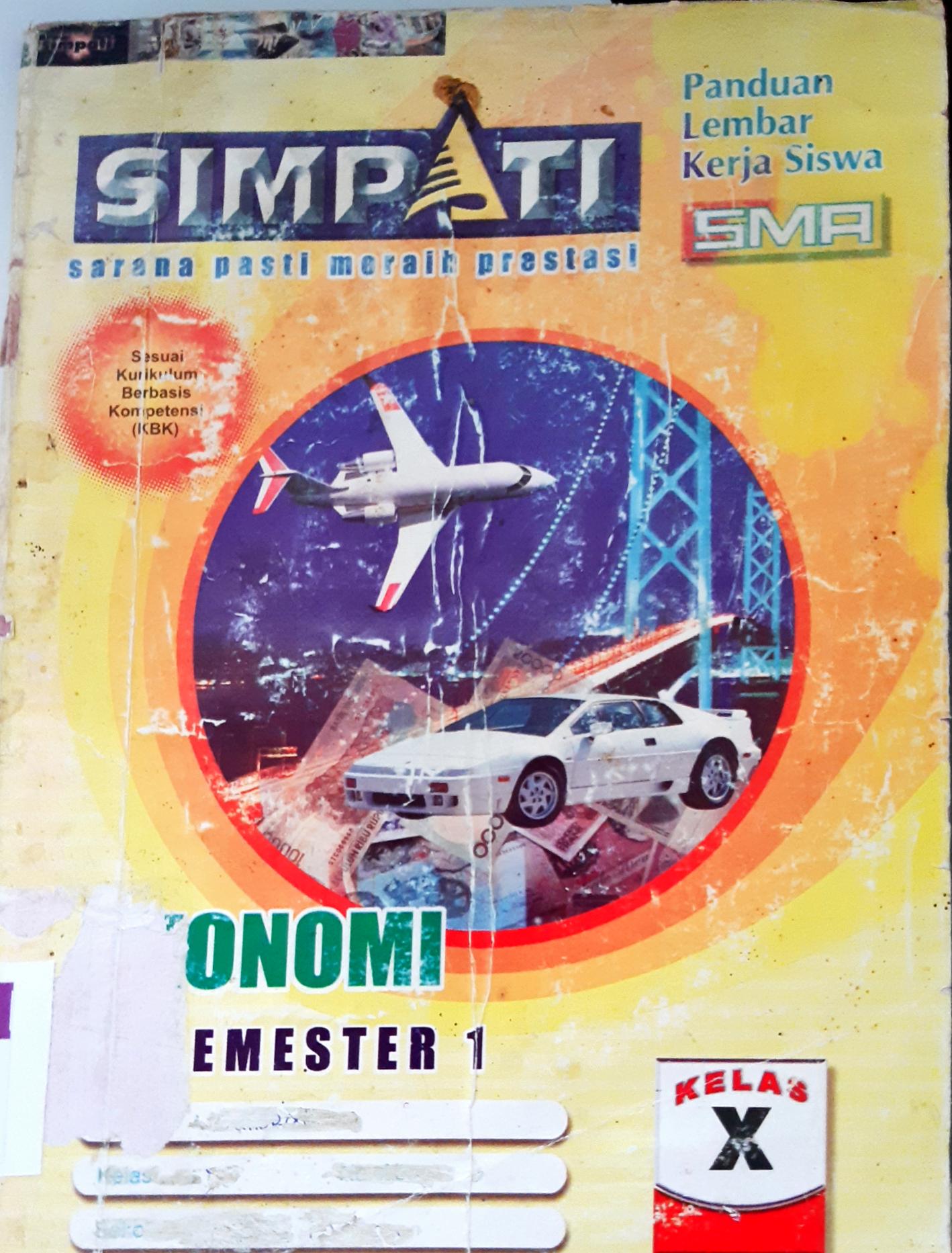 Cover Simpati panduan lembar kerja siswa SMA :  Ekonomi semester 1 / Tim