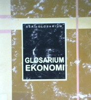 Cover Glosarium ekonomi / Dendy Sugono; Penyunting Faisal Basri, [ at.al ]