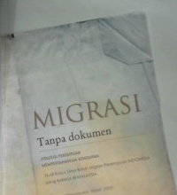 Cover Migrasi tanpa dokumen :  Strategi perempuan mempertahankan kehidupan