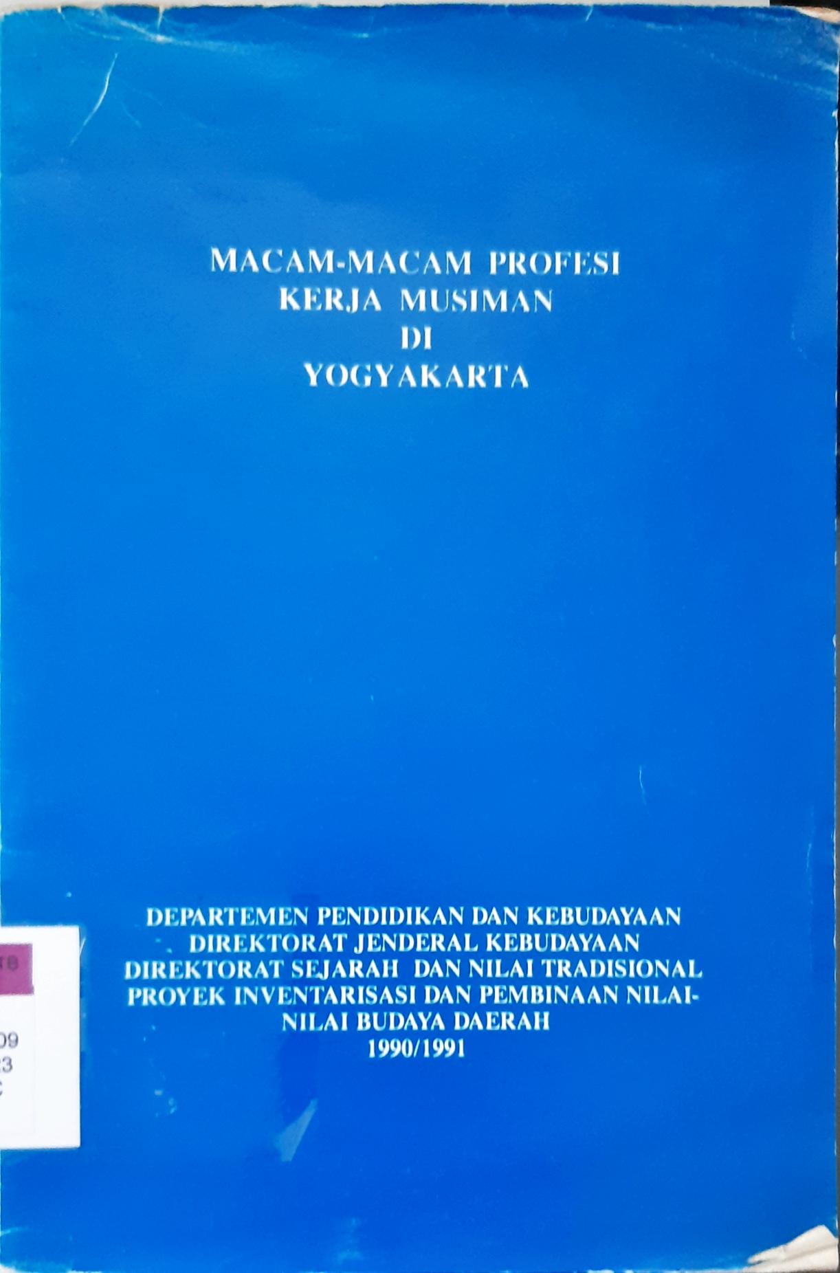 Cover Macam-macam profesi kerja musiman di Yogyakarta / DRS. Sindu Galba [at.all}; editor, Drs. Hari Radiawan