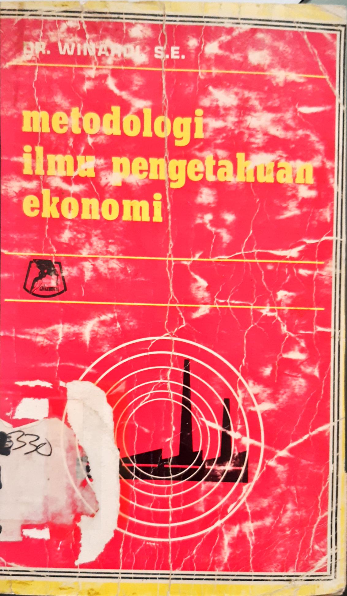 Cover Metodologi ilmu pengetahuan ekonomi / Dr, Winardi, SE