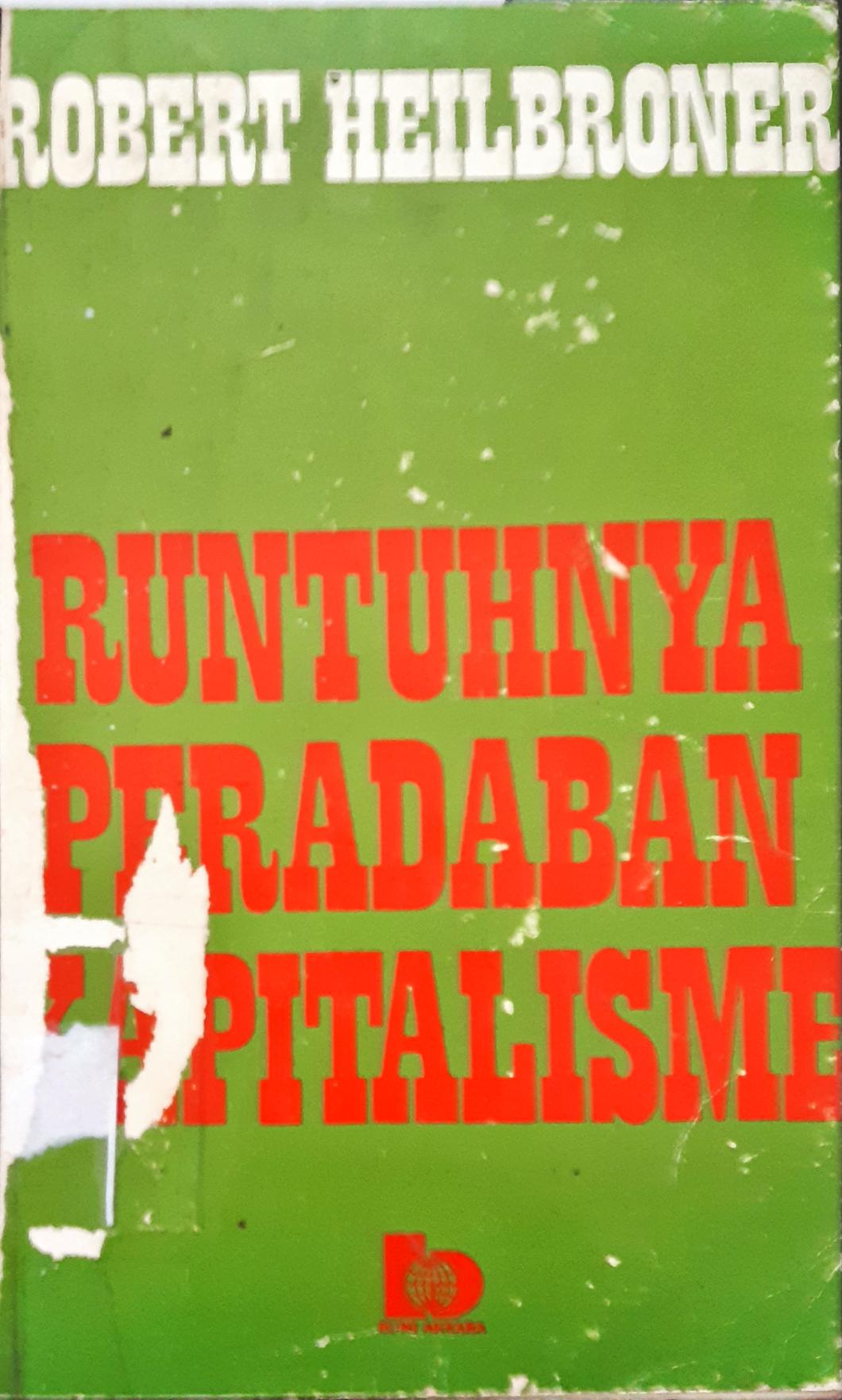 Cover Runtuhnya peradaban kapitalisme / Robert Heilbourner