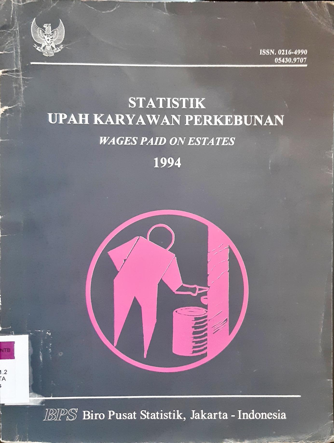 Cover Statistik upah karyawan perkebunan :  Wages paid on estates 1994 / Biro Pusat Statistik