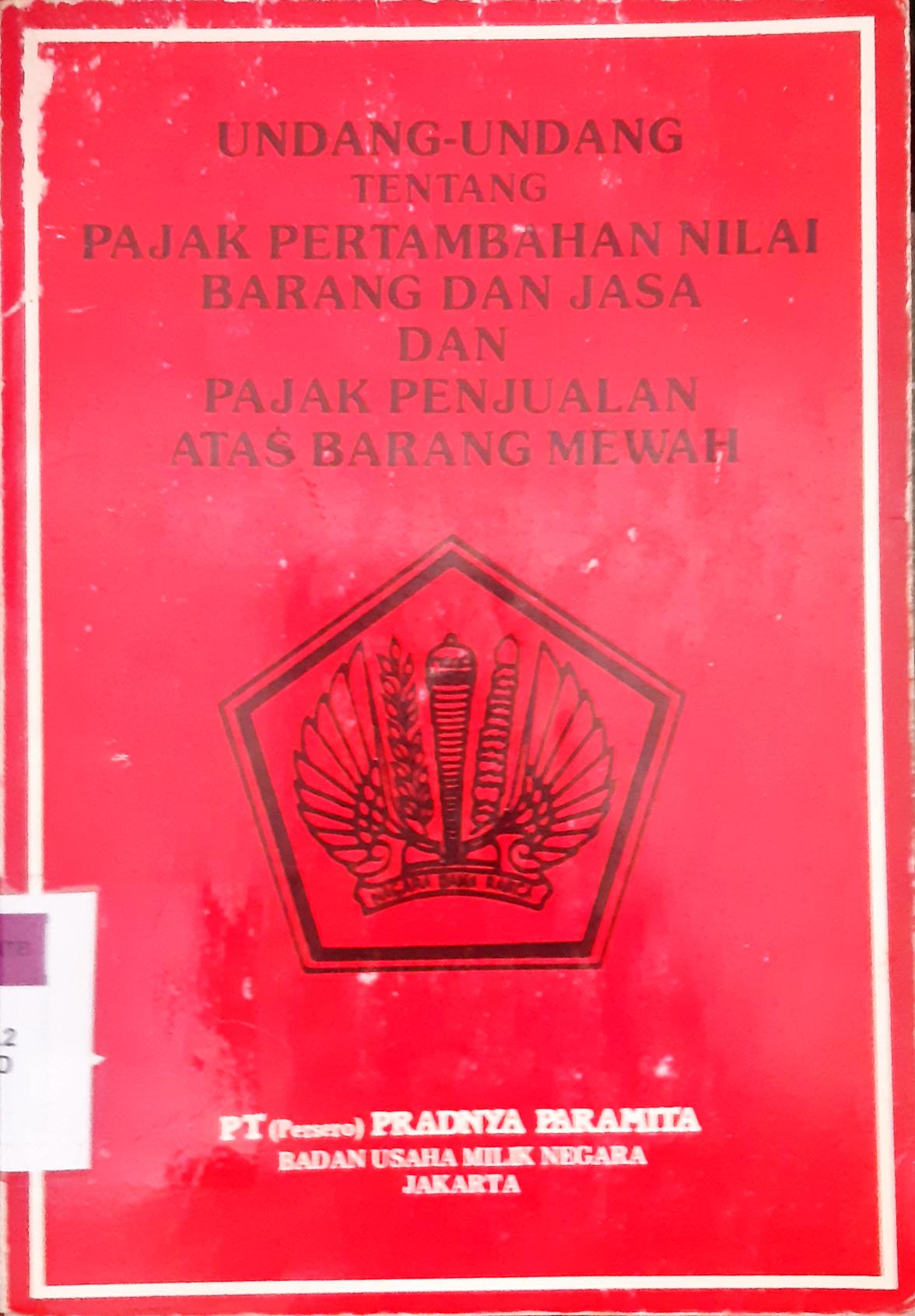 Cover Undang-undang tentang pajak pertambahan nilai barang dan jasa dan pajak penjualan atas barang mewah / Pradnya Paramita
