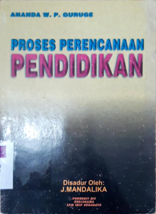 Cover Proses perencanaan pendidikan / Ananda W.P. Guruge