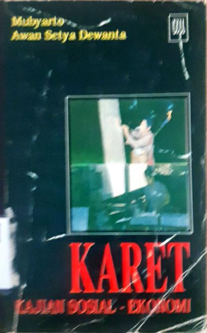 Cover Karet :  Kajian sosial ekonomi / Mubyarto, Awan Setya Dewanta