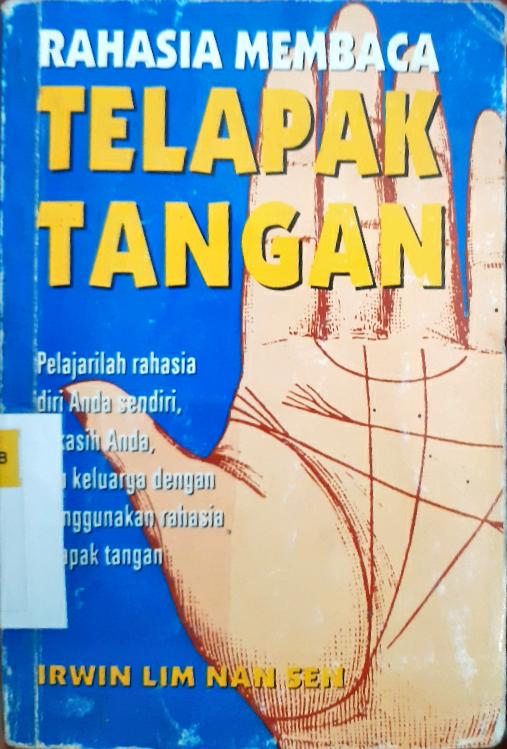 Cover Rahasia membaca telapak tangan / Irwin Lim Nan Sen; editor, Tim Penerbit