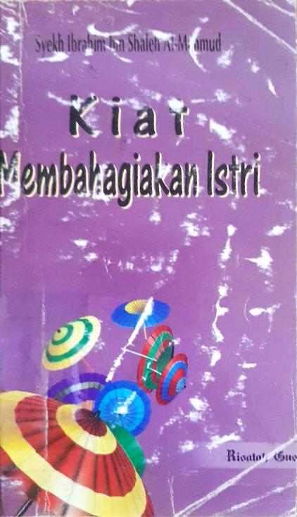 Cover Kiat membahagiakan istri / Syekh Ibrahin bin Shaleh Al-Mahmud