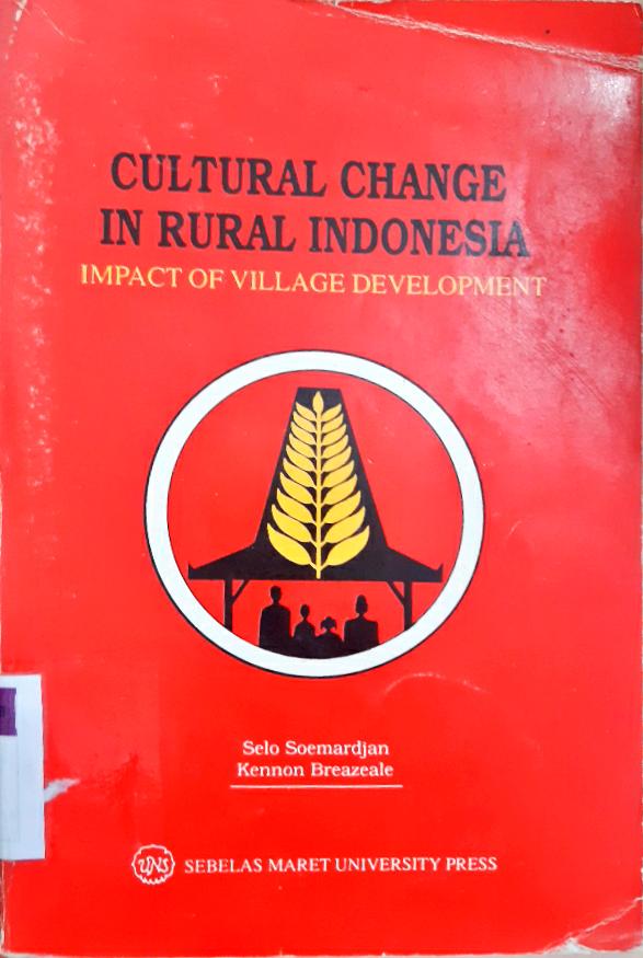 Cover Cultural change in rural Indonesia :  Impact of village development / Selo Soemarjan