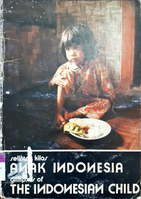 Cover Selintas kilas anak Indonesia = Glimpses of the Indonesian child / Dewan Nasional Indonesia