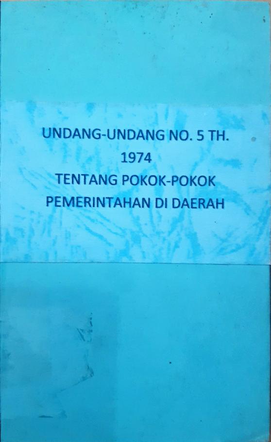 Cover Undang-Undang No.5 Th. 1974 tentang Pokok-pokok Pemerintahan Daerah