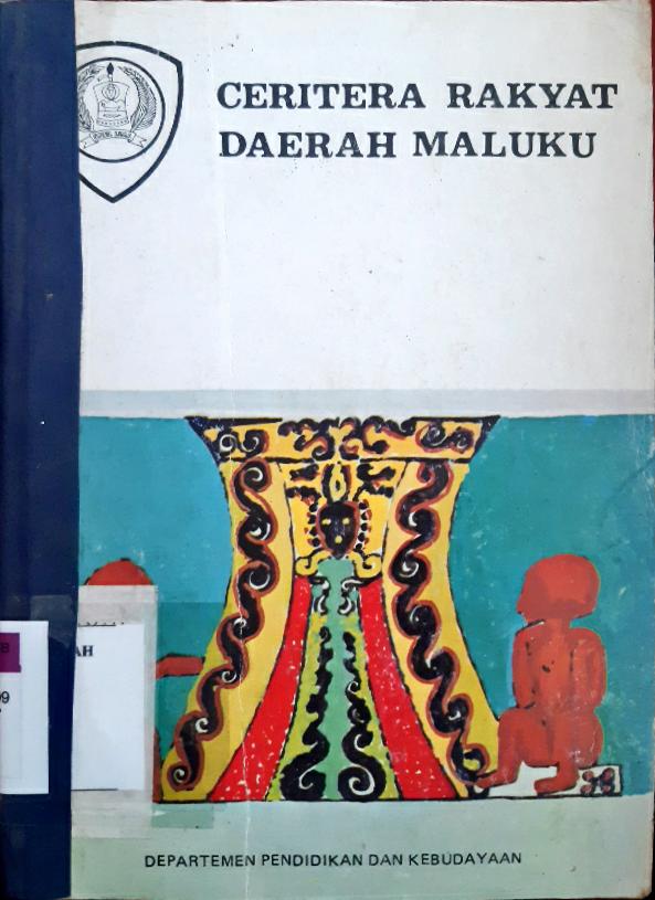 Cover Cerita rakyat daerah Maluku / Departemen Pendidikan dan  Kebudayaan