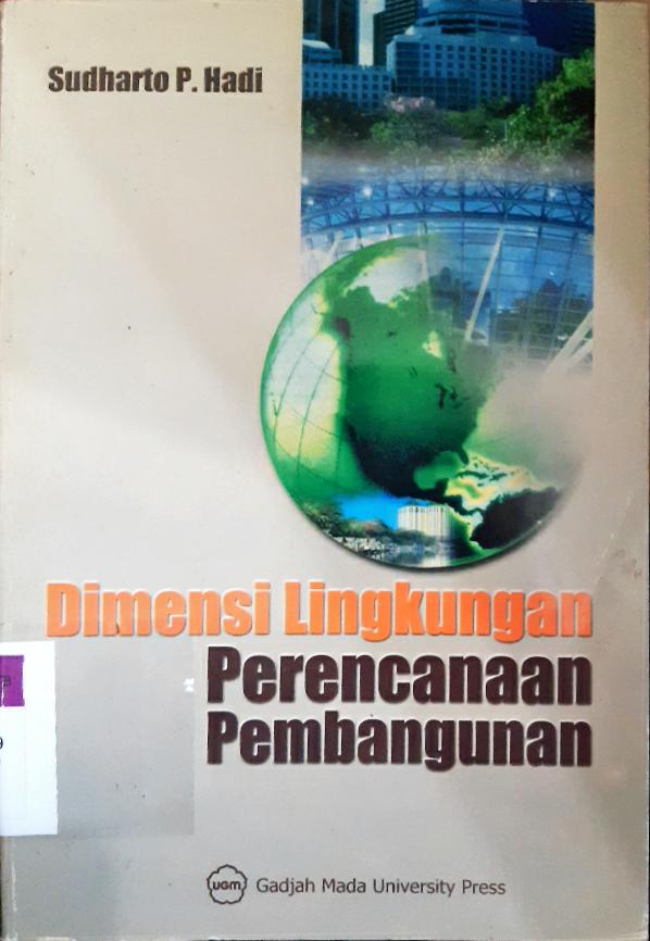 Cover Dimensi lingkungan perencanaan pembangunan / Sudharto P. Hadi