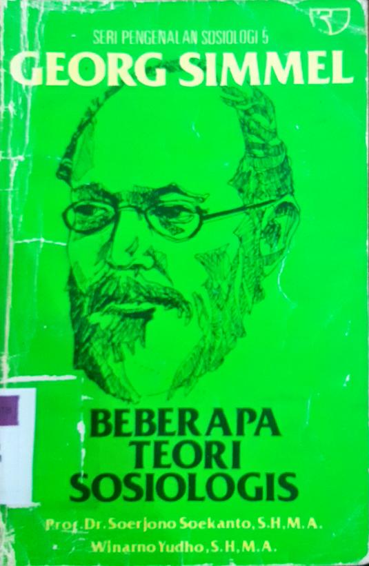 Cover Beberapa teori sosiologis / Georg Simmel ; Prof. Dr. Soerjono Yudho, S.H, M.A.