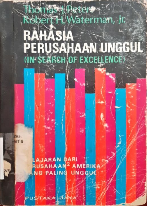 Cover Rahasia perusahaan unggul :  Pelajaran dari perusahaan Amerika yang paling unggul / Thomas J. Peter, Robert H. Waterman, Jr.