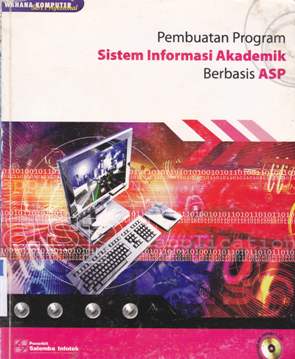Cover Pembuatan program sistem informasi akademik berbasis ASP
