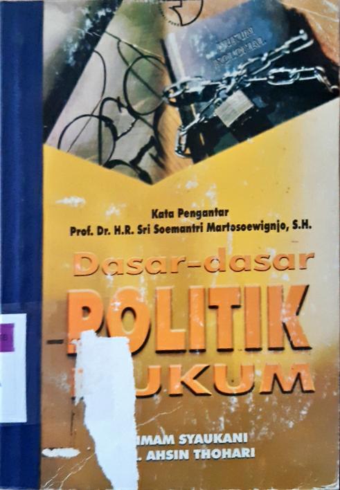 Cover Dasar-dasar politik hukum / Imam Syaukani, A. Ahsin Thohari