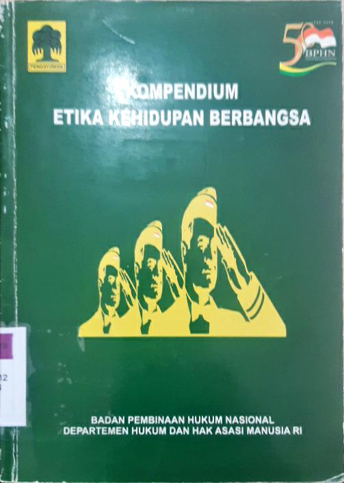 Cover Kompendium etika kehidupan berbangsa / Prof. Dr. C.F.G. Sunaryati Hartono, SH.; editor, Ajarotni Nasution, SH,MH., Sutriya