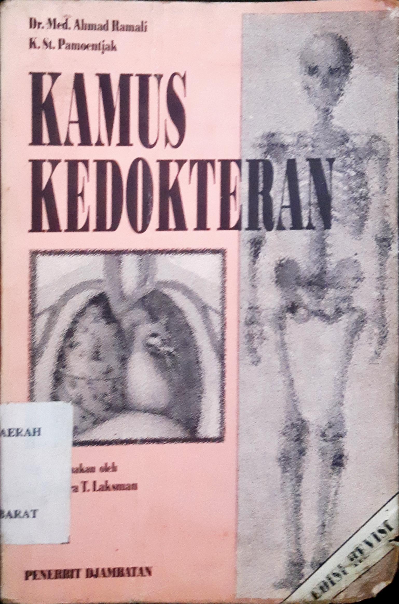 Cover Kamus kedokteran :  Arti dan keterangan istilah / Ahmad Ramali, Dr.Med