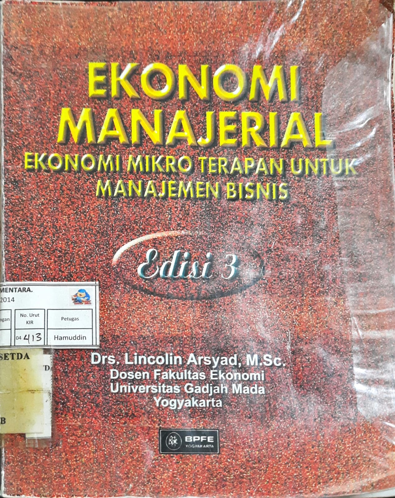 Cover Ekonomi Manajerial :  Ekonomi Mikro Terapan untuk Manajemen Bisnis / Drs. Lincolin Arsyad, M.Sc