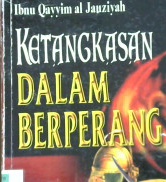 Cover Ketangkasan dalam berperang / Ibnul Qayyim Al-Jauziyah, penerjemah, Farizal Tarrmizi
