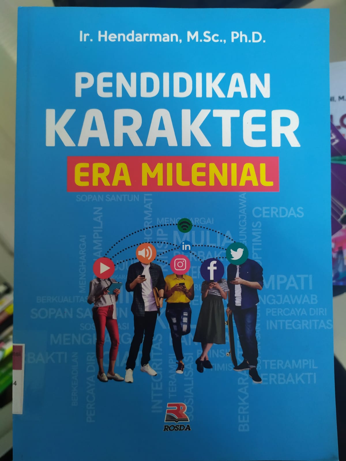 Cover Pendidikan Karakter Era Milenial / Ir. Hendarman, M.Sc., Ph.D