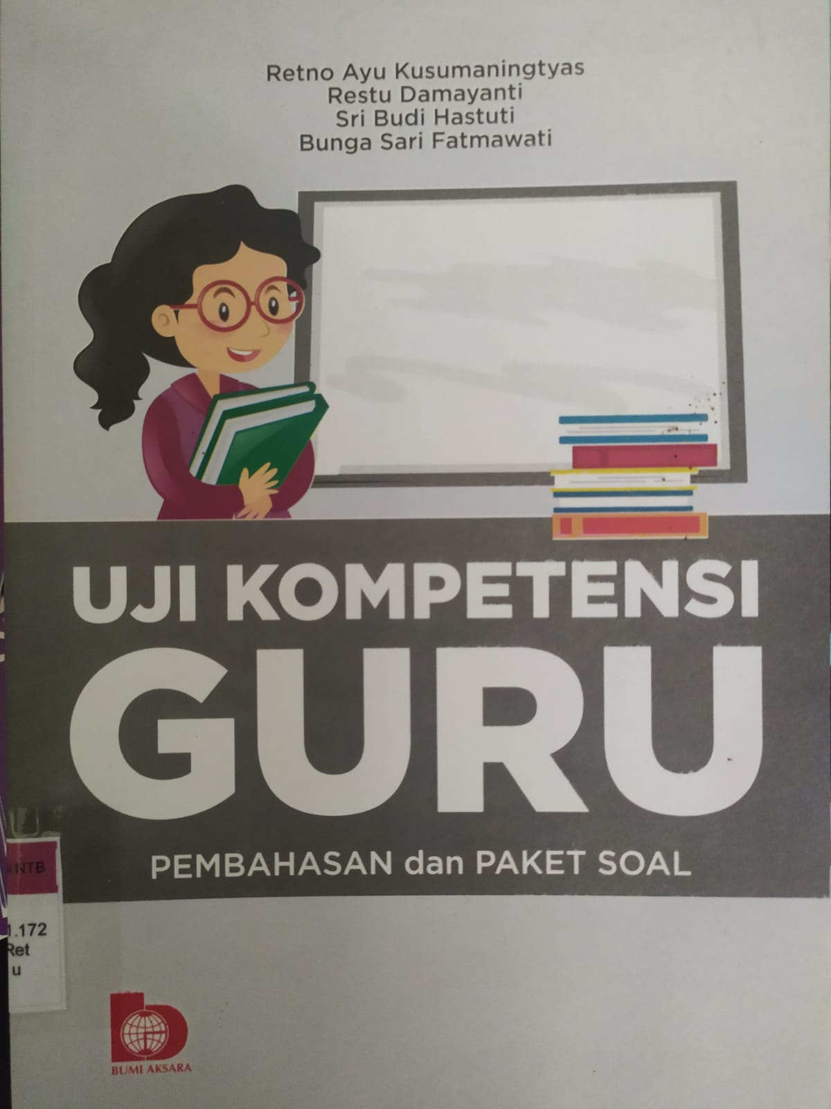 Cover Uji Kompetensi Guru :  Pembahasan dan Paket Soal / Retno Ayu Kusumaningtyas