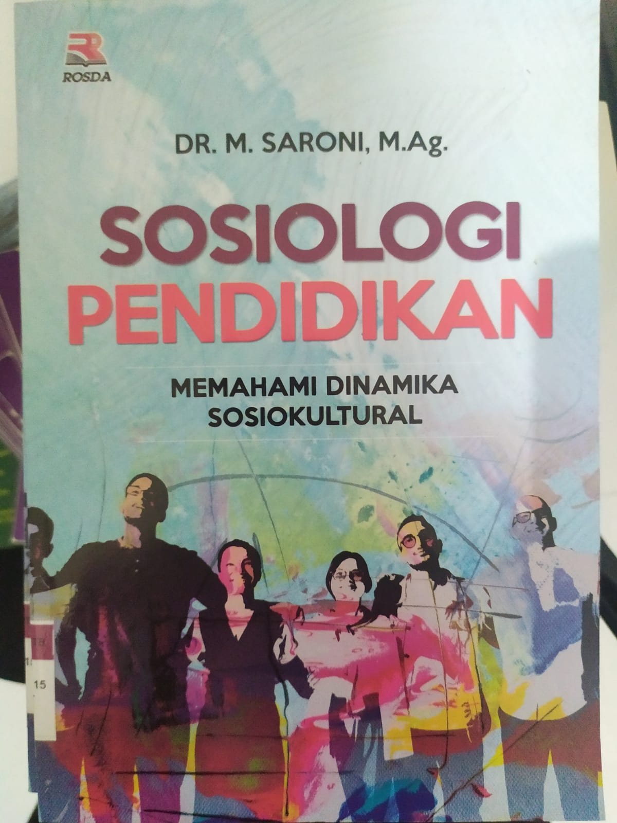 Cover Sosiologi Pendidikan :  Memahami Dinamika Sosiokultural / Dr. M. Saroni, M.Ag