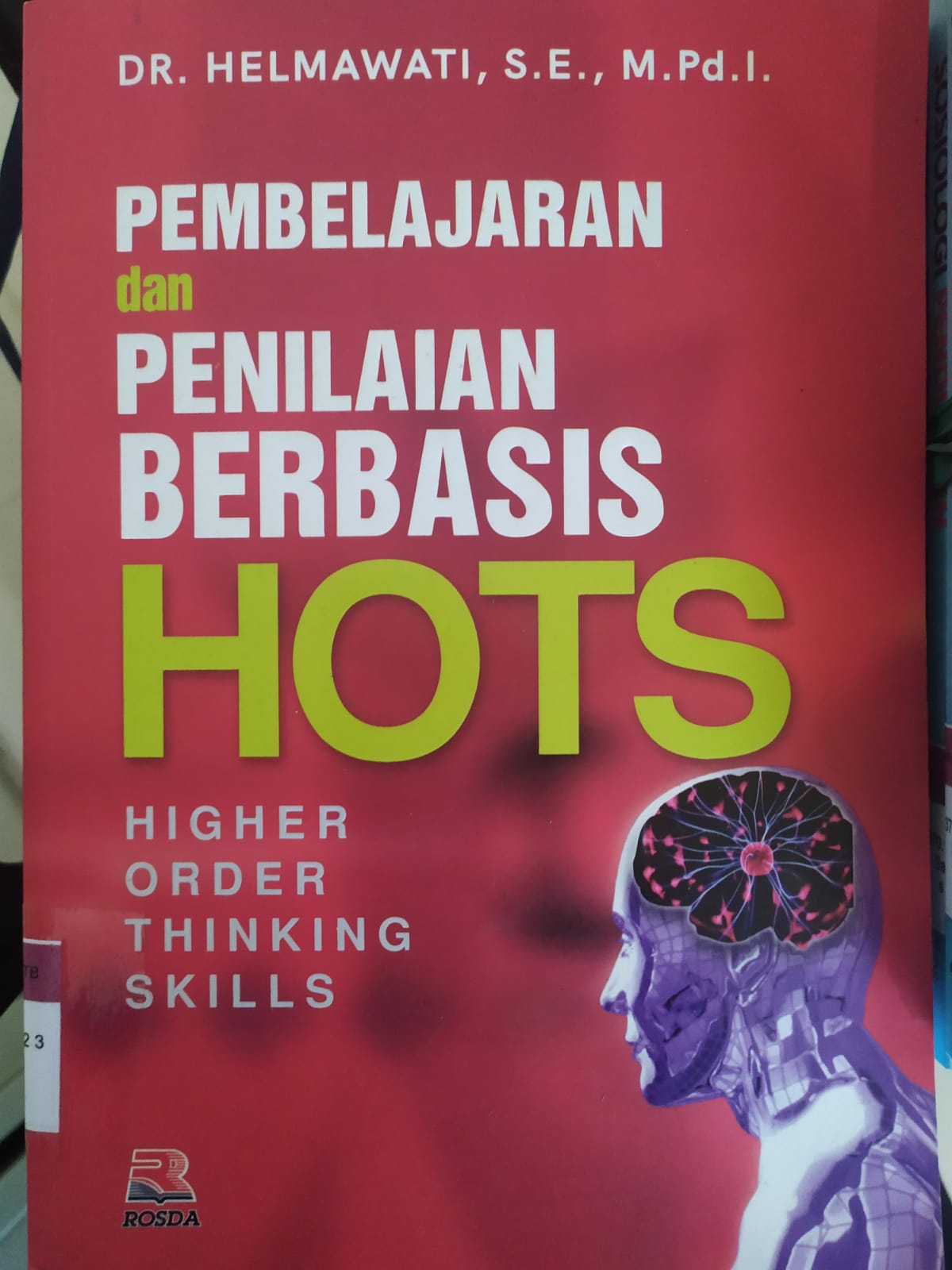 Cover Pembelajaran dan Penilaian Berbasis Hots :  Higher Order Thinking Skills / Helmawati, SE., M.Pd.I