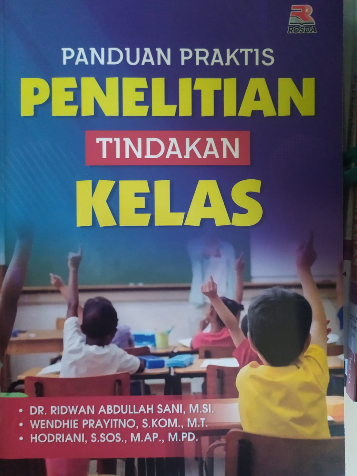 Cover Panduan Praktis Penelitian Tindakan Kelas / Ridwan Abdullah Sani