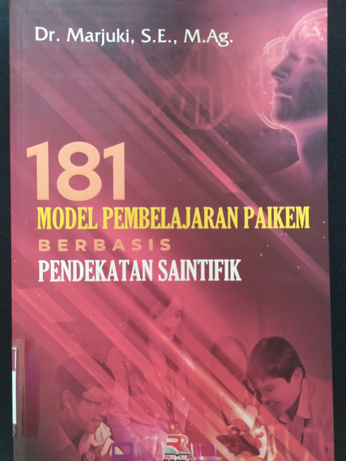 Cover 181 Model Pembelajaran Paikem Bebasis Pendekatan Saintifik / Marjuki