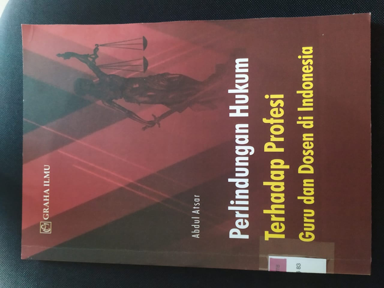 Cover Perlindungan Hukum Terhadap Profesi Guru dan Dosen di Indonesia / Abdul Atsar