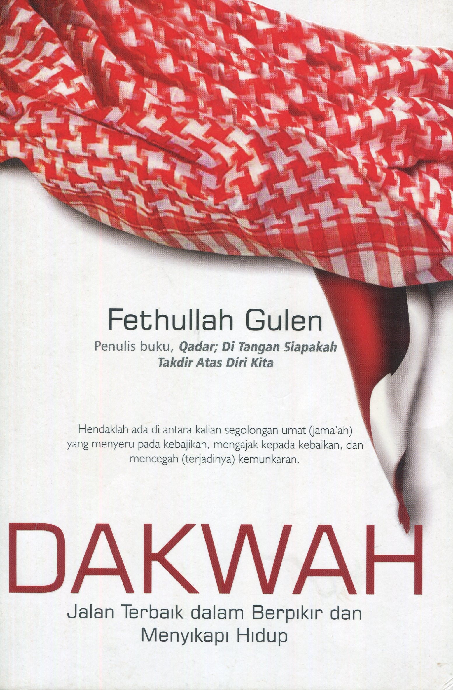 Cover Dakwah :  Jalan Terbaik Dalam Berpikir dan Menyikapi Hidup / Fethullah Gulen