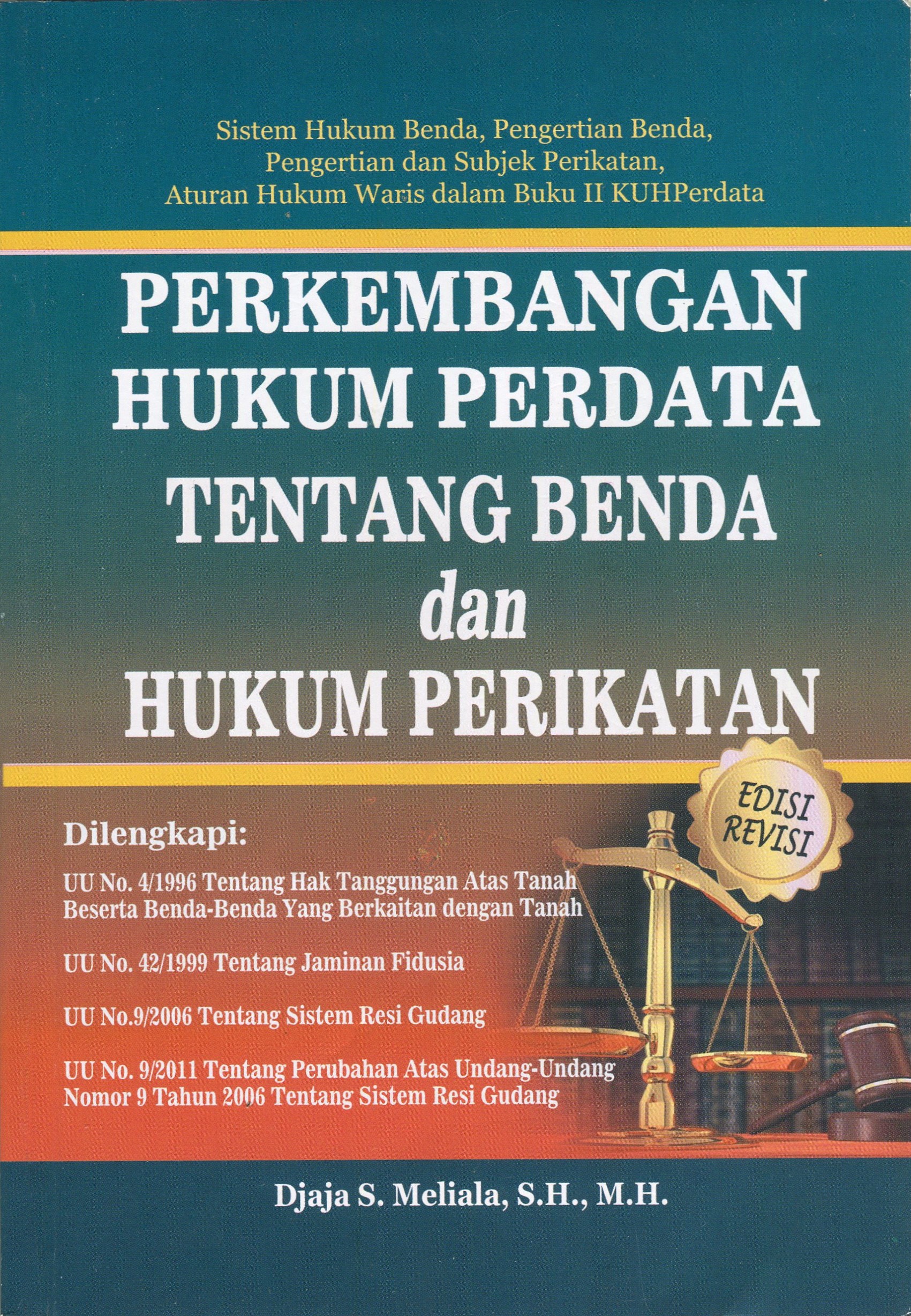 Cover Perkembangan Hukum Perdata Tentang Benda dan Hukum Perikatan / Djaja S. Meliala
