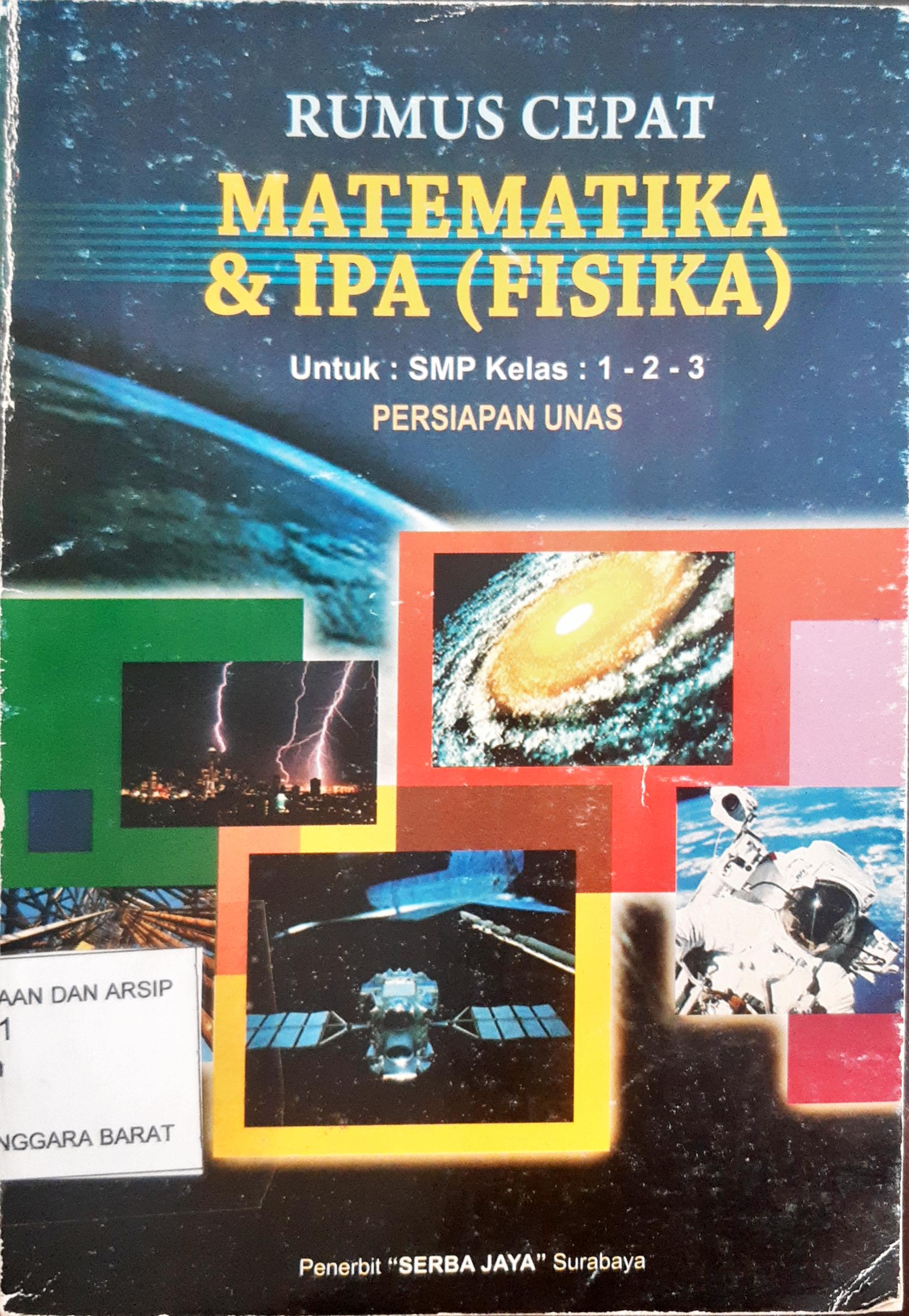 Cover Rumus cepat :  Matematika dan  Ipa (Fisika) untuk : Smp Kelas : 1-2-3 Persiapan Unas / Nanang yudiono