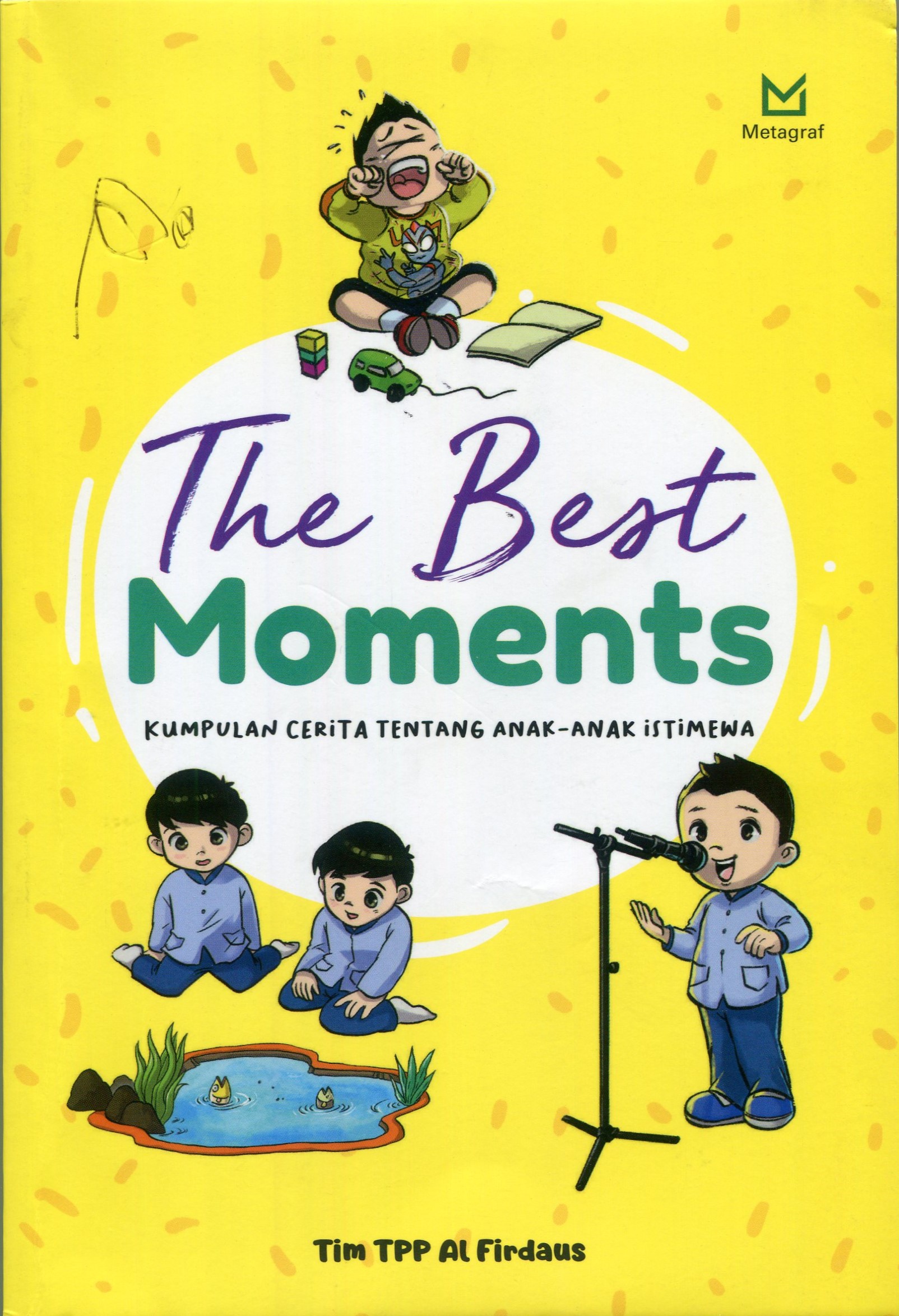 Cover The Best Moments :  Kumpulan Cerita Tentang Anak - Anak Istimewa / Tim TPP Al - Firdaus