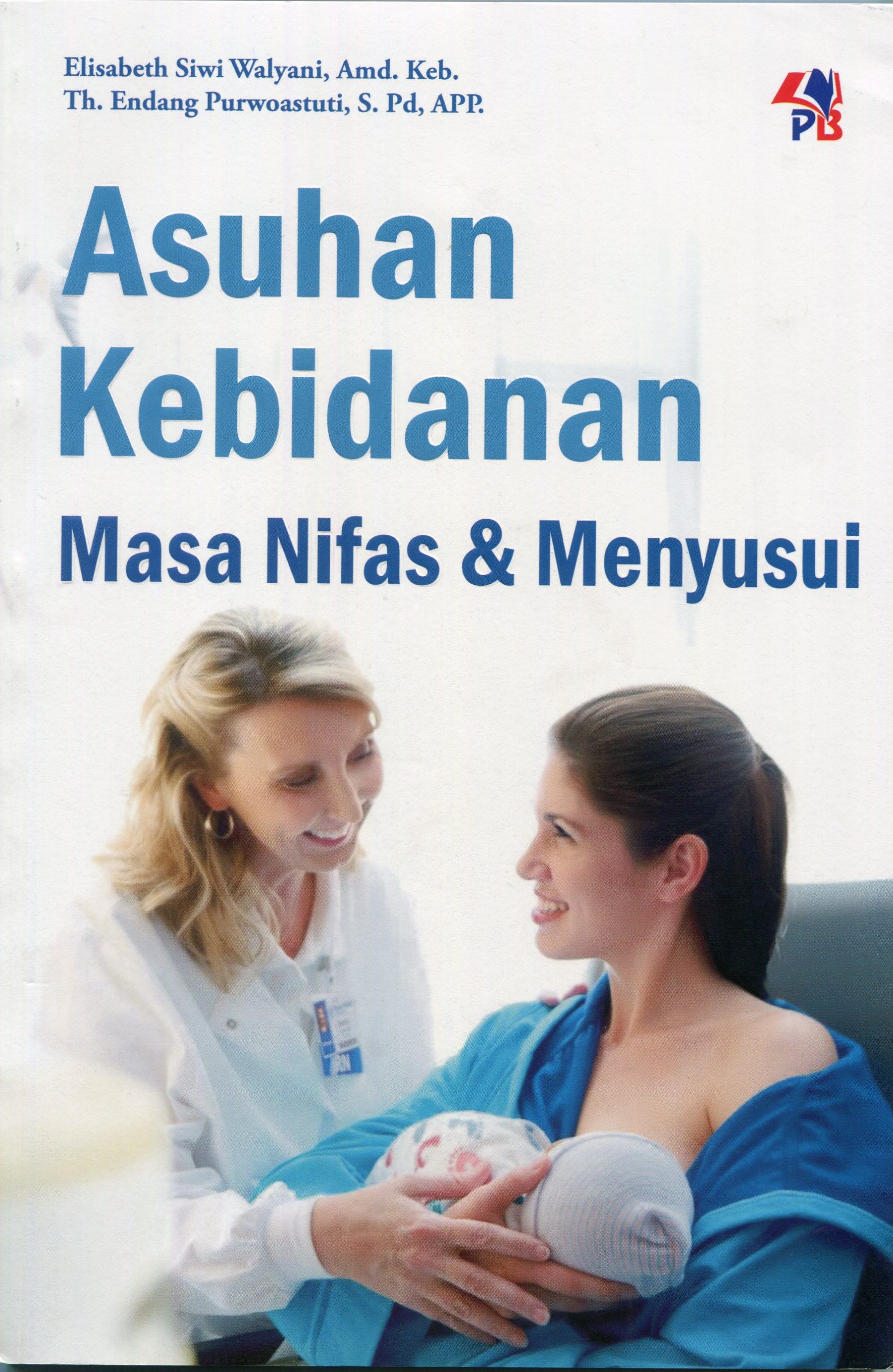 Cover Asuhan Kebidanan :  Masa Nifas & Menyusui / Elisabeth Siwi Walyani