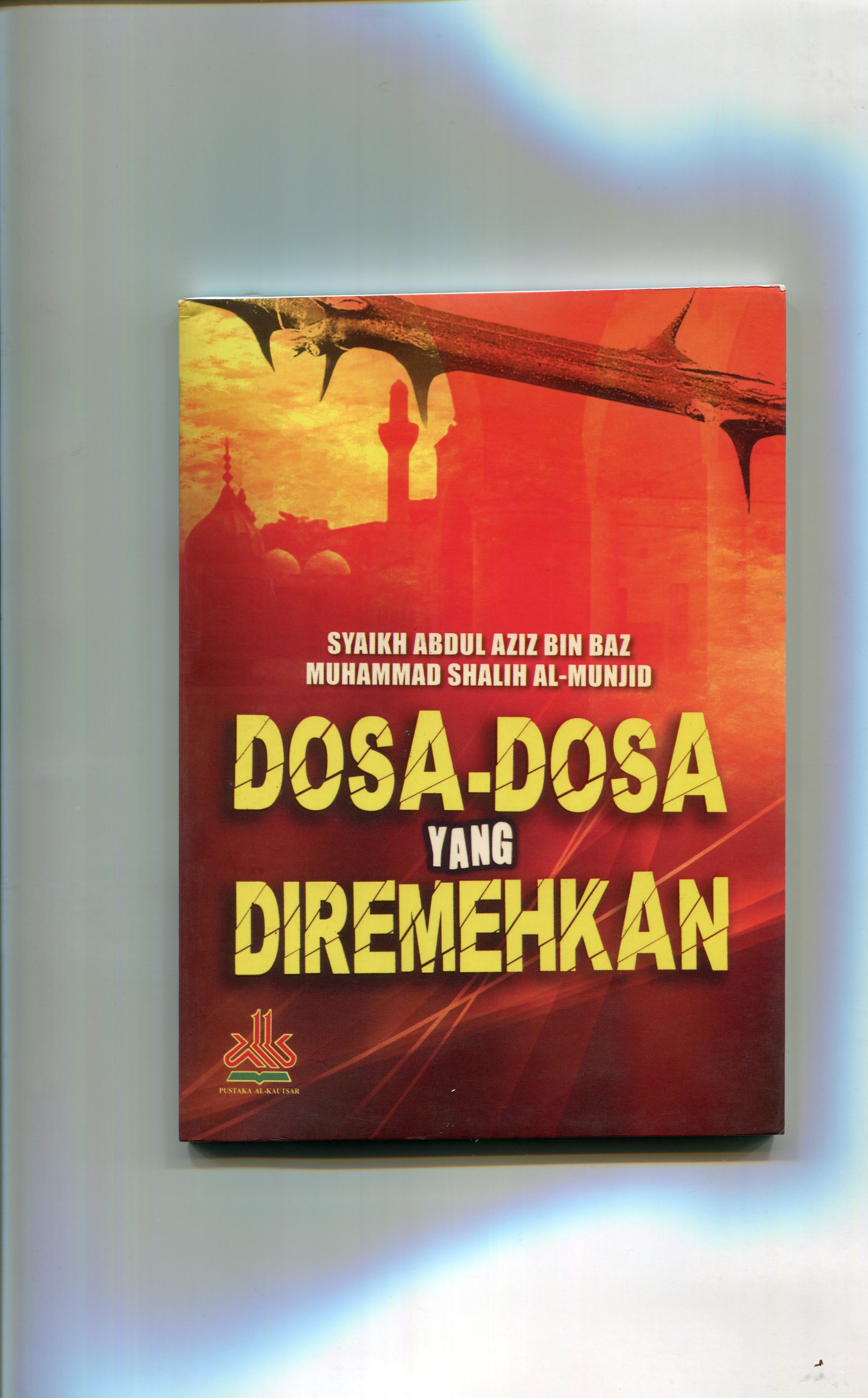 Cover Dosa - Dosa Yang Diremehkan / Abdul Aziz Bin Baz