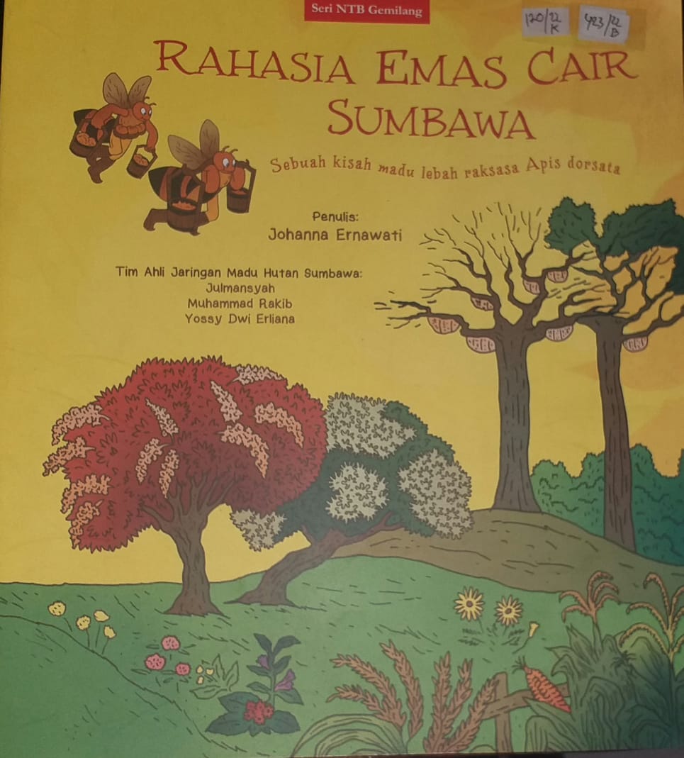 Cover Rahasia Emas Cair Sumbawa :  Sebuah kisah madu lebah raksasa Apis Dorsata