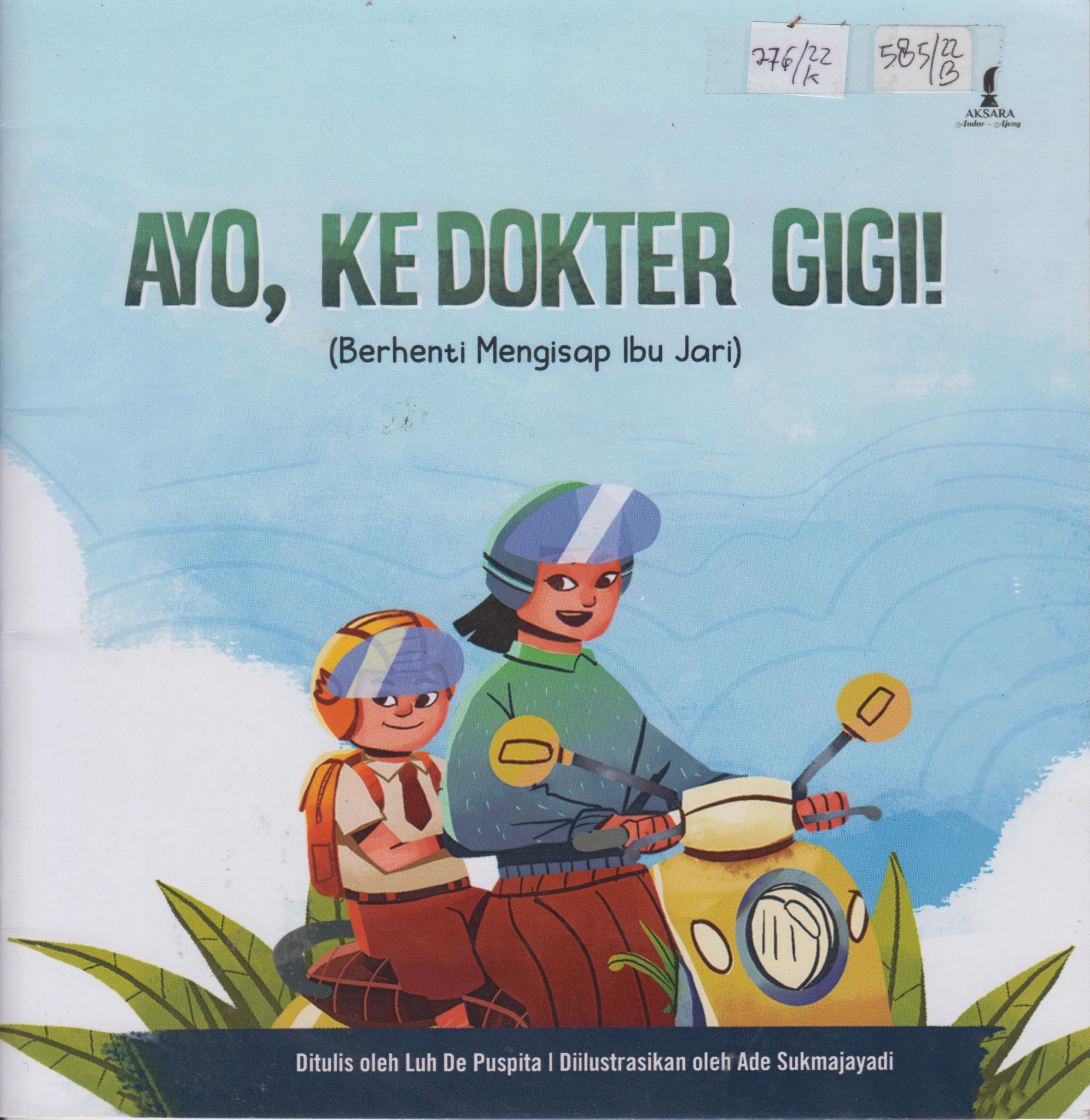 Cover Ayo, ke Dokter Gigi :  Berhenti Menghisap Ibu Jari